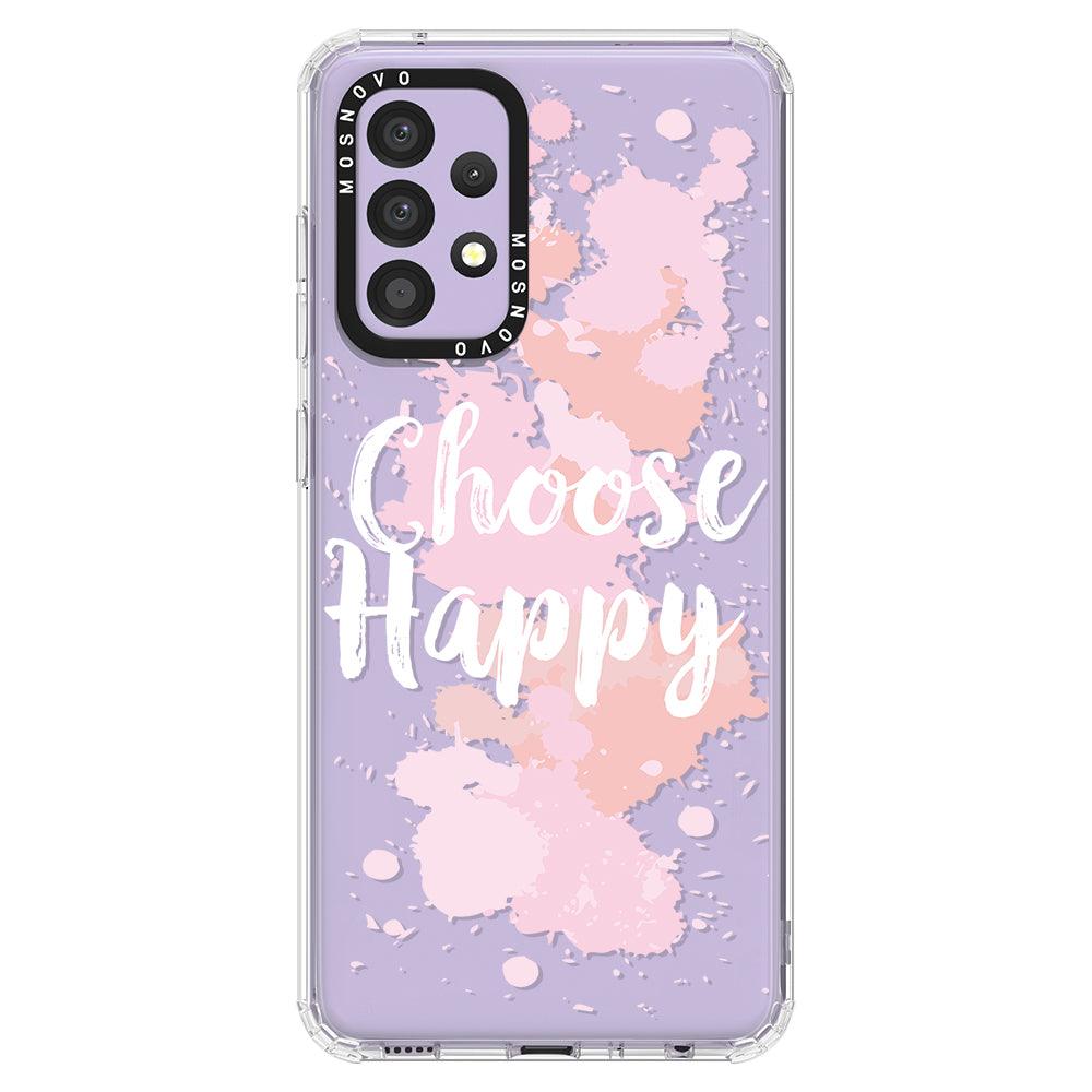 Choose Happy Phone Case - Samsung Galaxy A52 & A52s Case