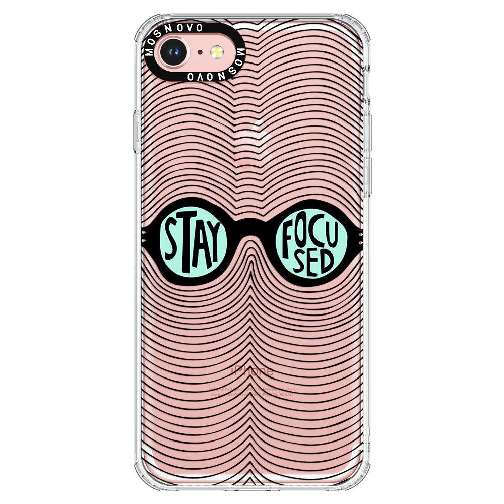 Stay Focus Phone Case - iPhone 8 Case