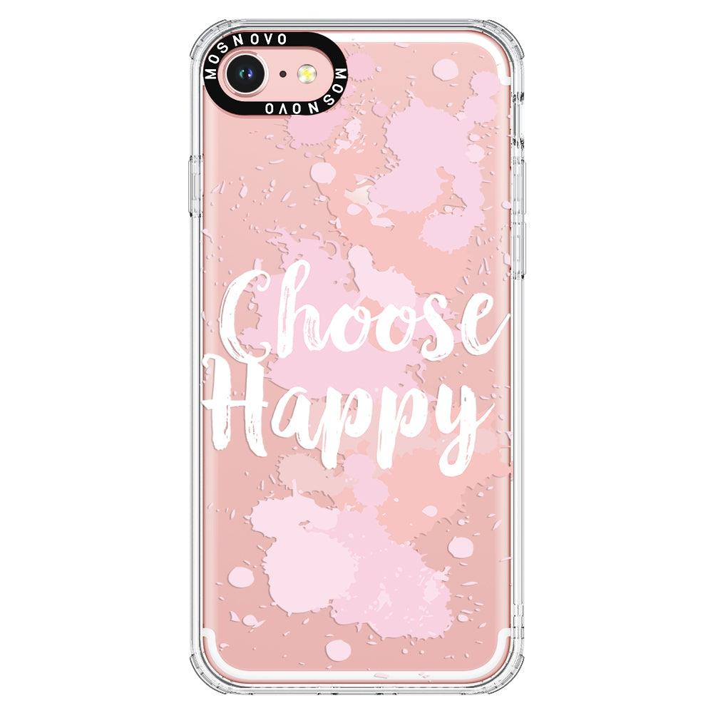 Choose Happy Phone Case - iPhone 8 Case