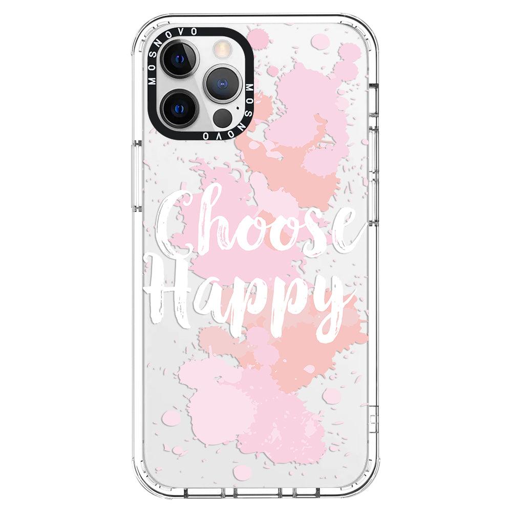 Choose Happy Phone Case - iPhone 12 Pro Max Case