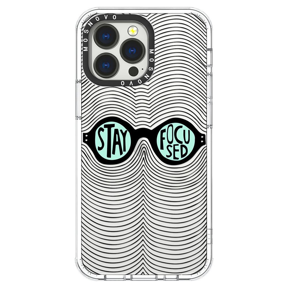 Stay Focus Phone Case - iPhone 13 Pro Case