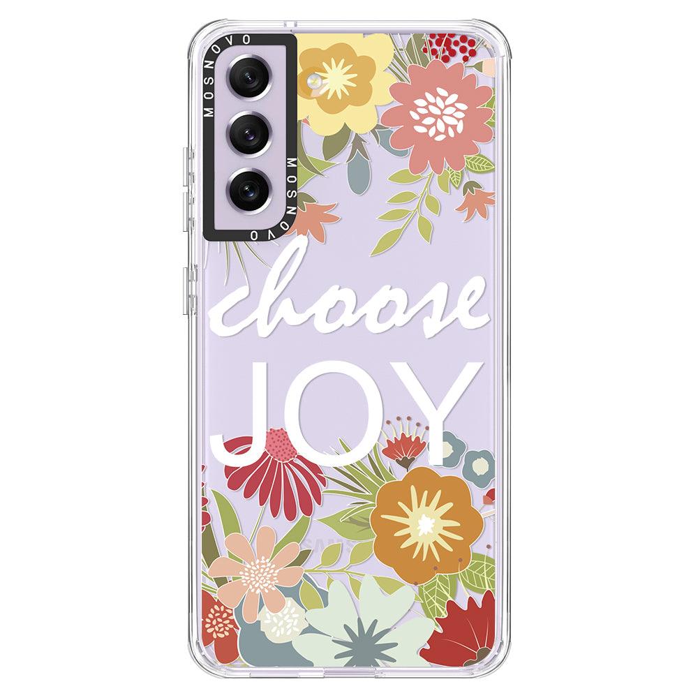 Choose Joy Phone Case - Samsung Galaxy S21 FE Case