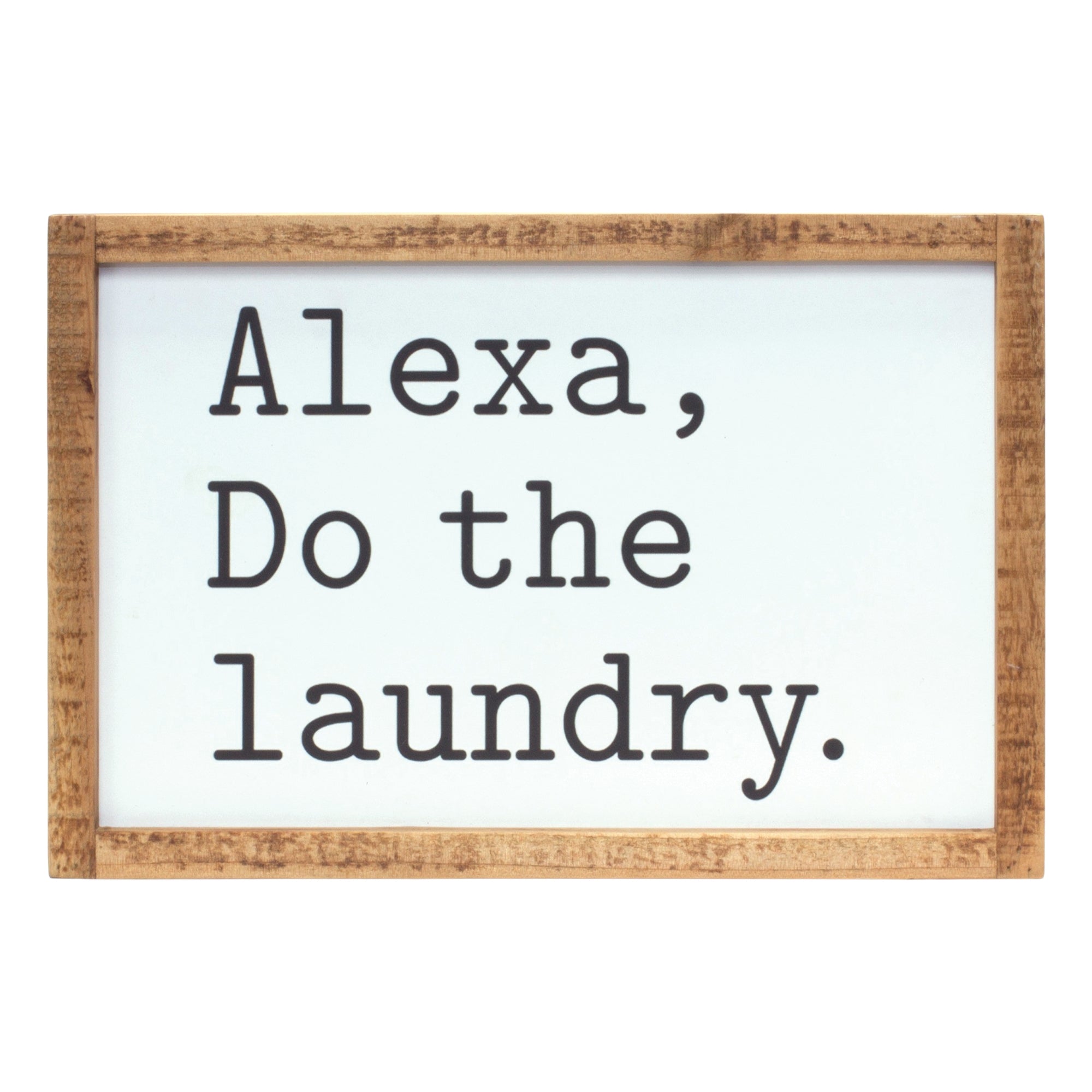 Alexa, Laundry Sentiment Sign 12""L